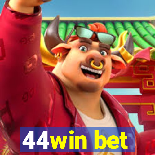 44win bet