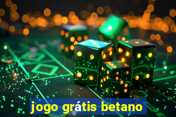 jogo grátis betano