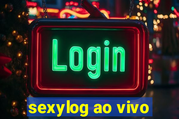 sexylog ao vivo