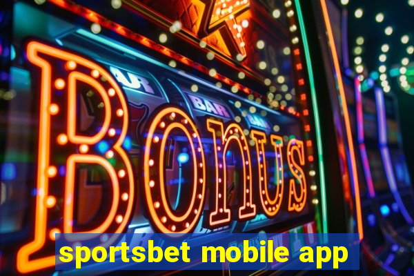 sportsbet mobile app