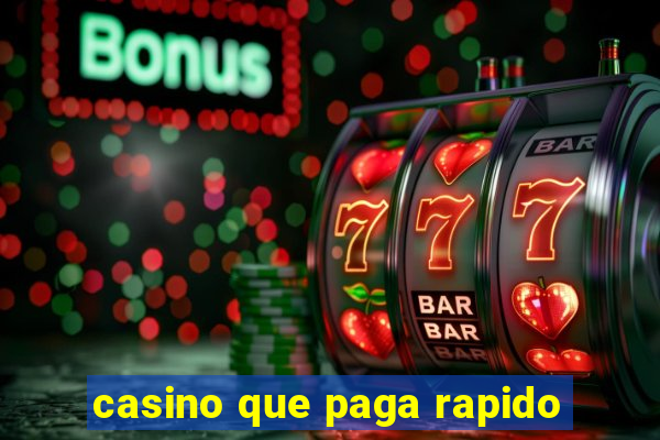 casino que paga rapido