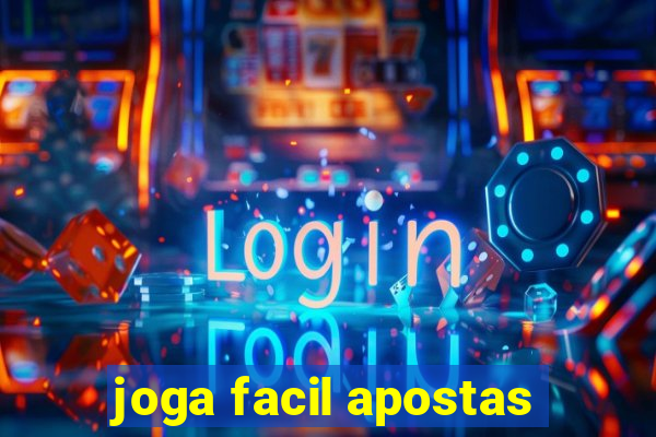 joga facil apostas