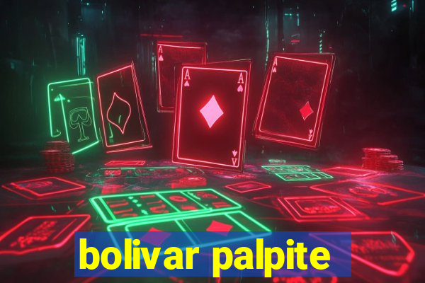 bolivar palpite