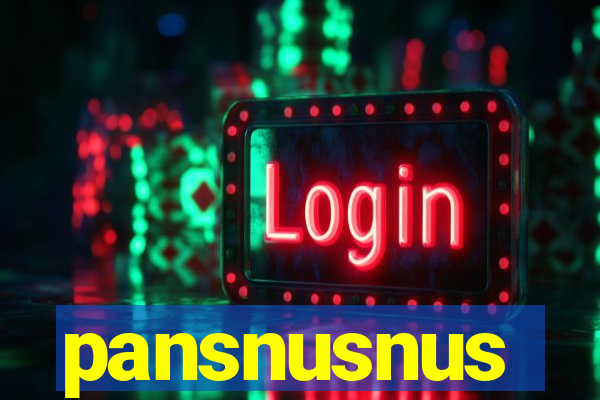 pansnusnus