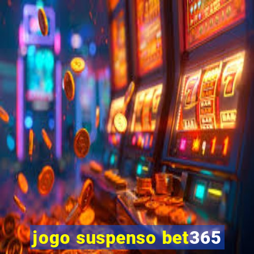 jogo suspenso bet365