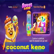 coconut keno