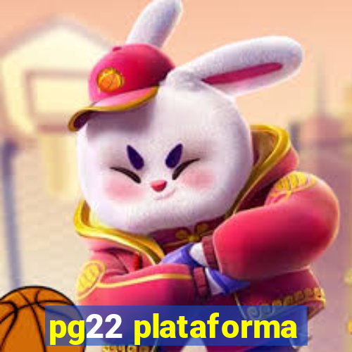 pg22 plataforma