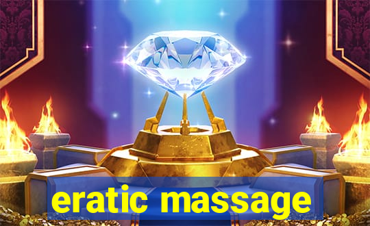 eratic massage