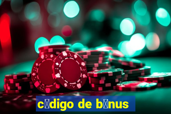 c贸digo de b么nus