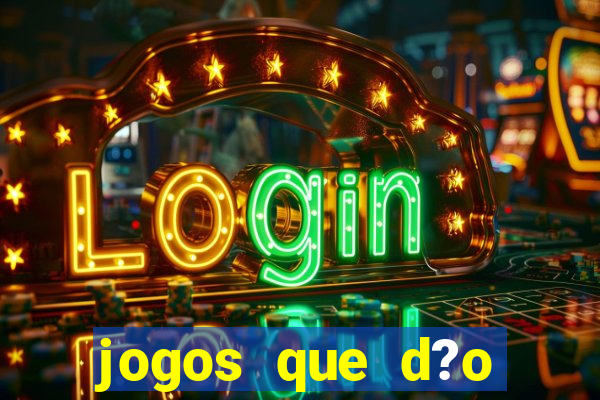 jogos que d?o dinheiro de verdade sem precisar depositar