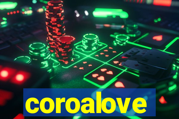 coroalove