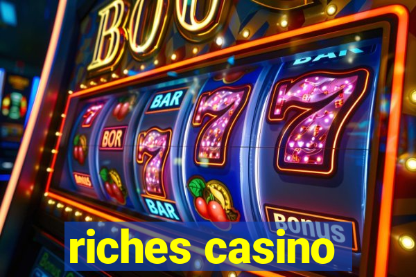 riches casino