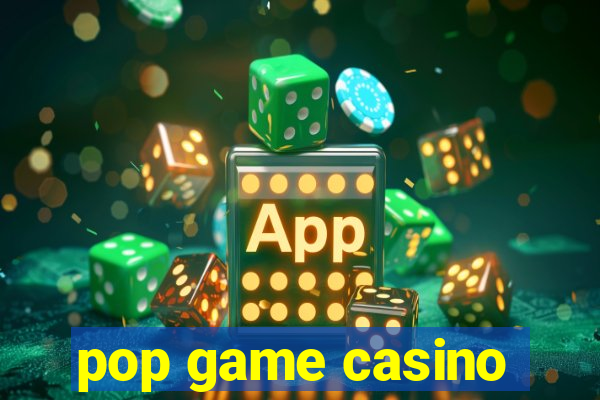 pop game casino