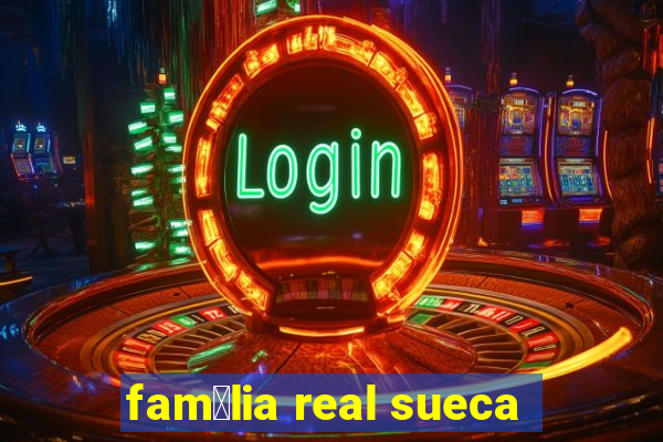 fam铆lia real sueca