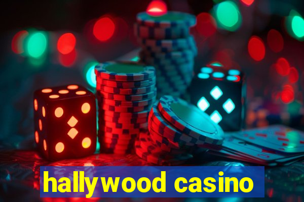 hallywood casino