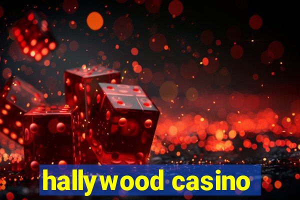 hallywood casino