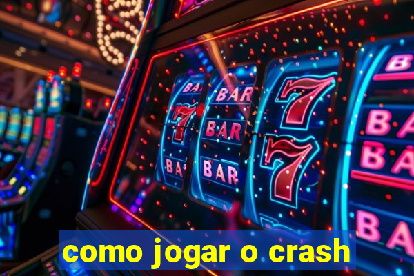 como jogar o crash