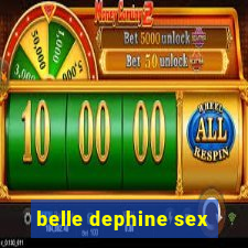 belle dephine sex