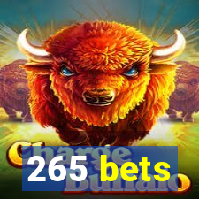 265 bets