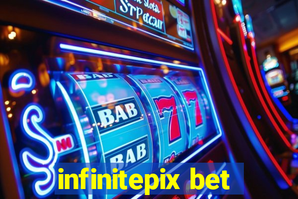 infinitepix bet