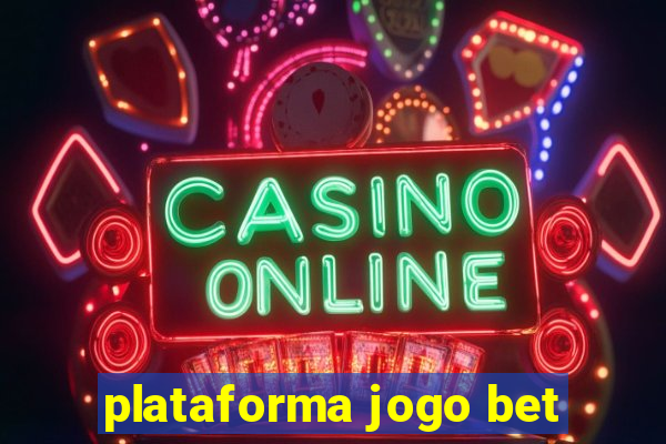 plataforma jogo bet