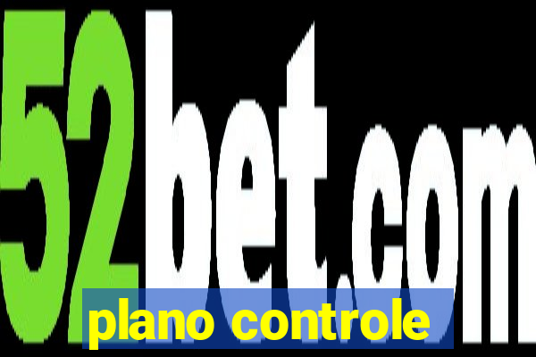 plano controle