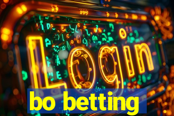 bo betting