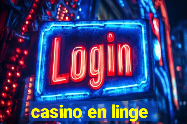 casino en linge