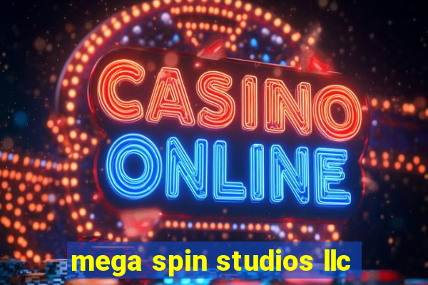 mega spin studios llc