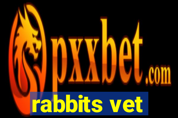 rabbits vet