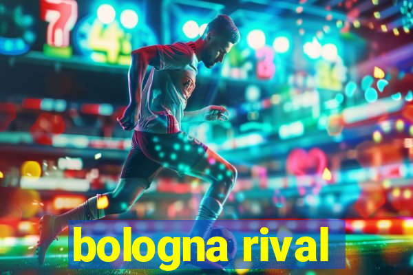 bologna rival