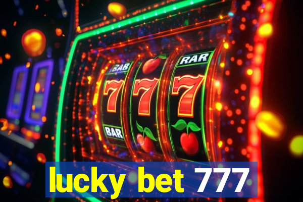 lucky bet 777