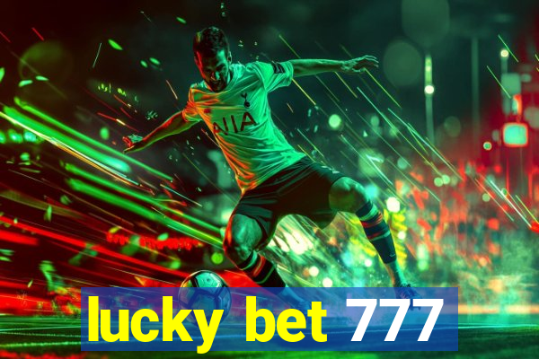 lucky bet 777