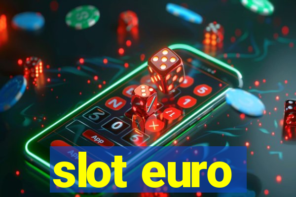 slot euro