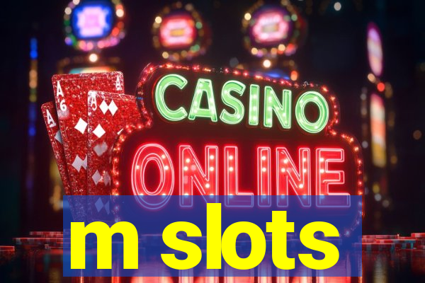 m slots