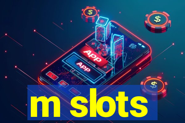 m slots