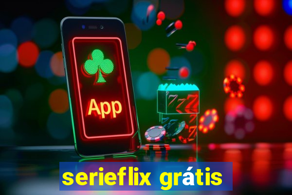 serieflix grátis