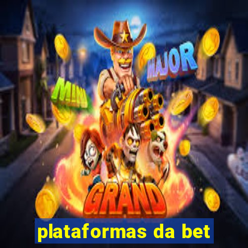 plataformas da bet