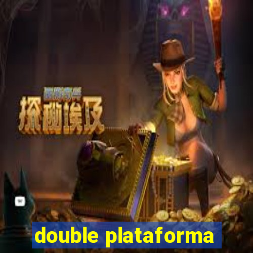 double plataforma