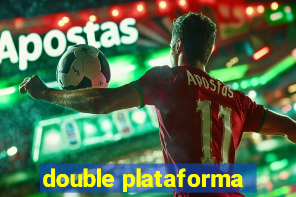 double plataforma