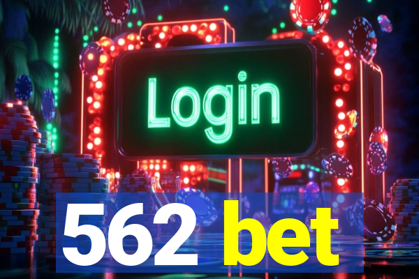 562 bet