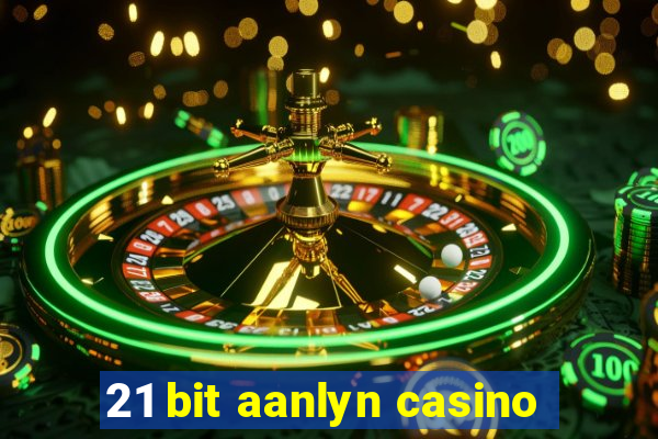 21 bit aanlyn casino