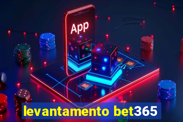 levantamento bet365