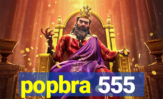 popbra 555