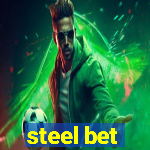 steel bet