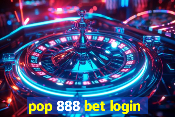 pop 888 bet login