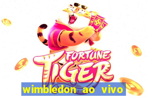 wimbledon ao vivo online gratis