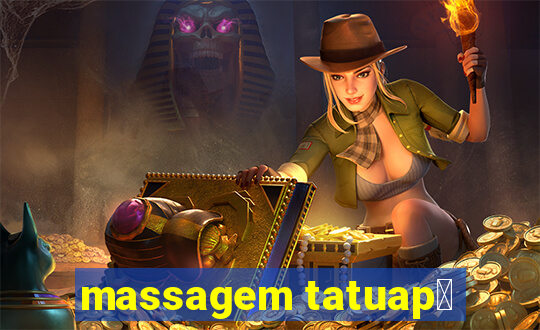 massagem tatuap茅