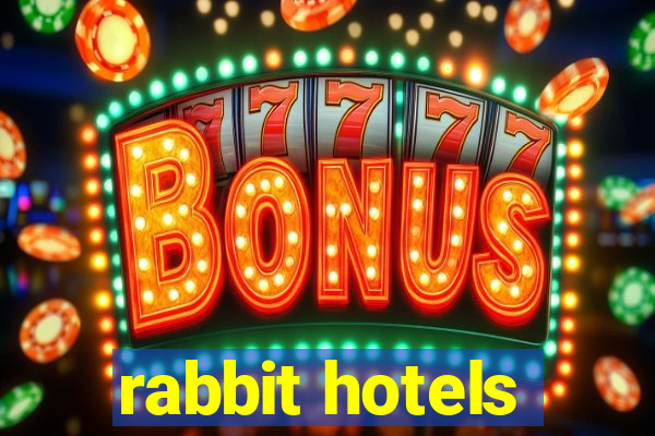 rabbit hotels