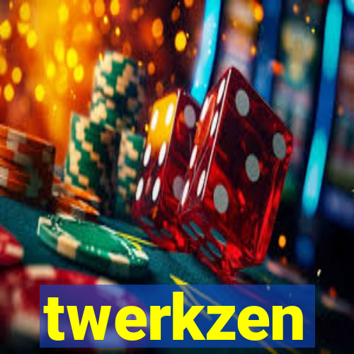 twerkzen